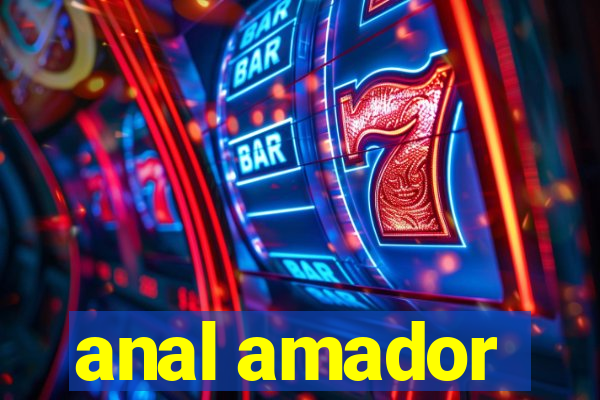 anal amador